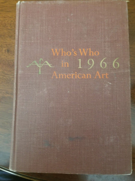 Who's who in American art 1966 edited by dorothy b. Gilbert - Diamonds Sapphires Rubies Emeralds